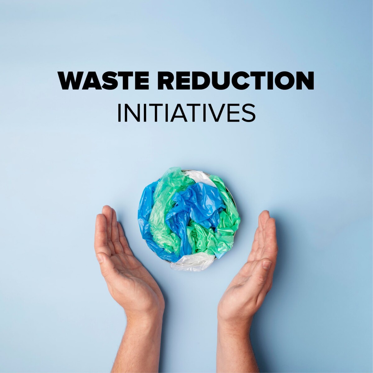 Waste reduction initiative